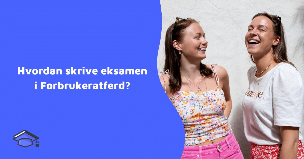Hvordan skrive eksamen i Forbrukeratferd?