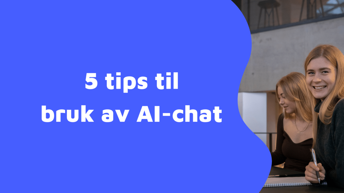 5 tips til bruk av AI-chat