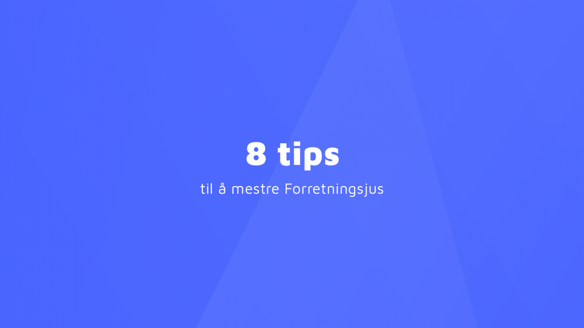8 tips til hvordan du kan lykkes i Forretningsjus