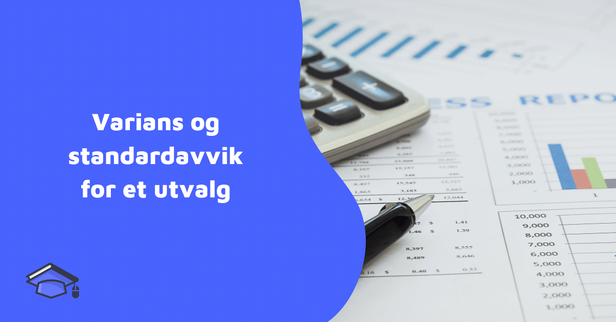 Varians og standardavvik for et utvalg