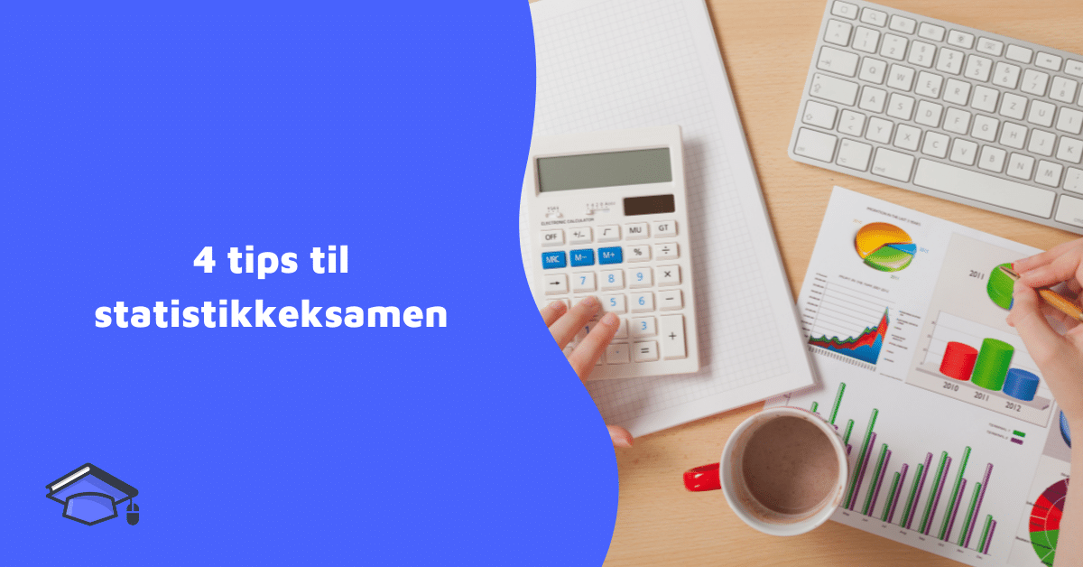 4 tips til statistikkeksamen