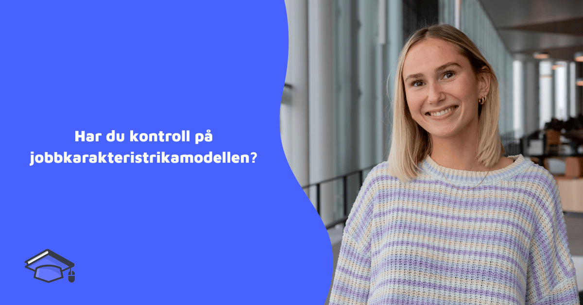 Har du kontroll på jobbkarakteristrikamodellen?