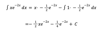 xe-2x dx=x⋅-12e-2x-1⋅-12e-2x dx

=-12xe-2x-14e-2x+C