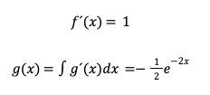 f´x=1
gx=g´(x)dx=-12e-2x